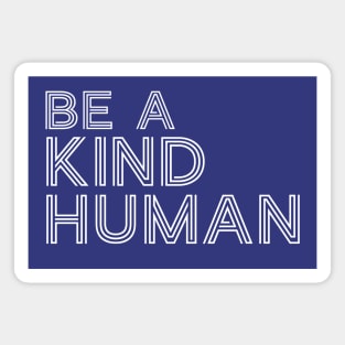 Be A Good Kind Human Line Text For Dark Black Background Magnet